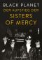 [Black Planet 01] • Der Aufstieg der Sisters Of Mercy